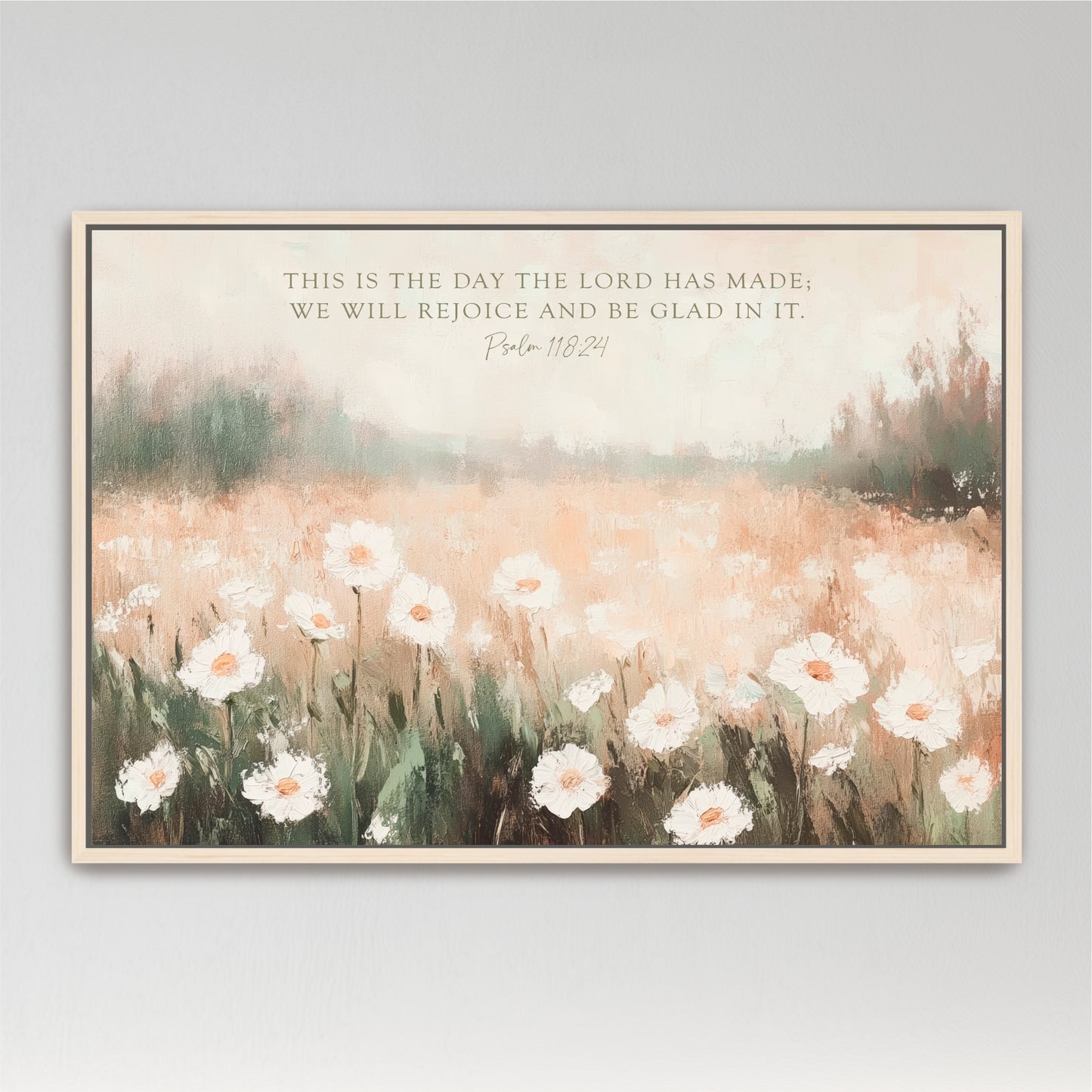 The image is a framed painting depicting a field of white flowers against a blurred background, with a text overlay that reads "This is the day the LORD has made, we will rejoice and be Glad in it. Psalm 118:24".