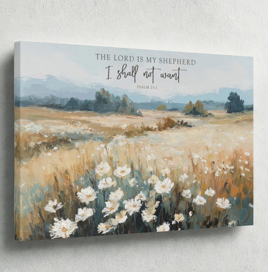 Psalm 23:1 “The Lord is my shepherd; I shall not want.” white wildflowers & field landscape large art. this print captures the beauty of God’s provision and comfort. Perfect for a bedroom, entryway, or living room, it’s a timeless reminder that He leads and provides.