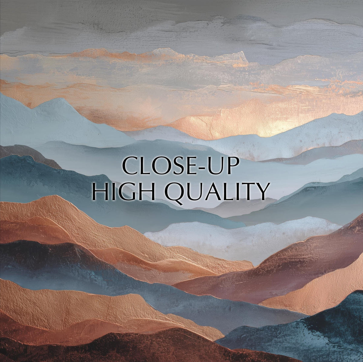The image is a close-up of a mountainous landscape with a text overlay that reads "CLOSE-UP HIGH QUALITY".