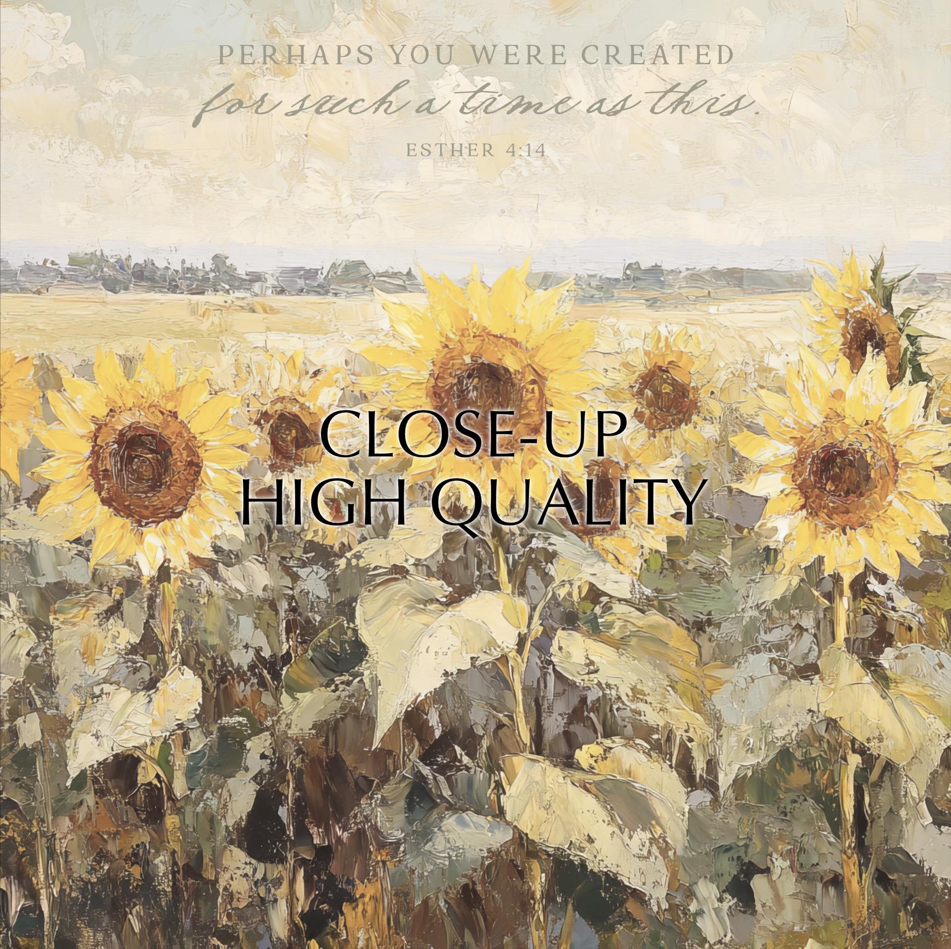 The image is a painting of a field of sunflowers, with a Bible verse from Esther 4:14 overlaid on the scene.