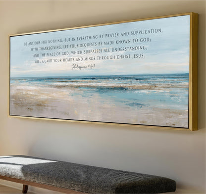 The image is a framed painting of a serene beach scene, with a text overlay that reads "Be anxious for nothing, but in everything by prayer and supplicATION, with thanksgiving, let your requests be made known to God; and the peace of God, which passes all understanding, will guard your hearts and minds through Christ Jesus."