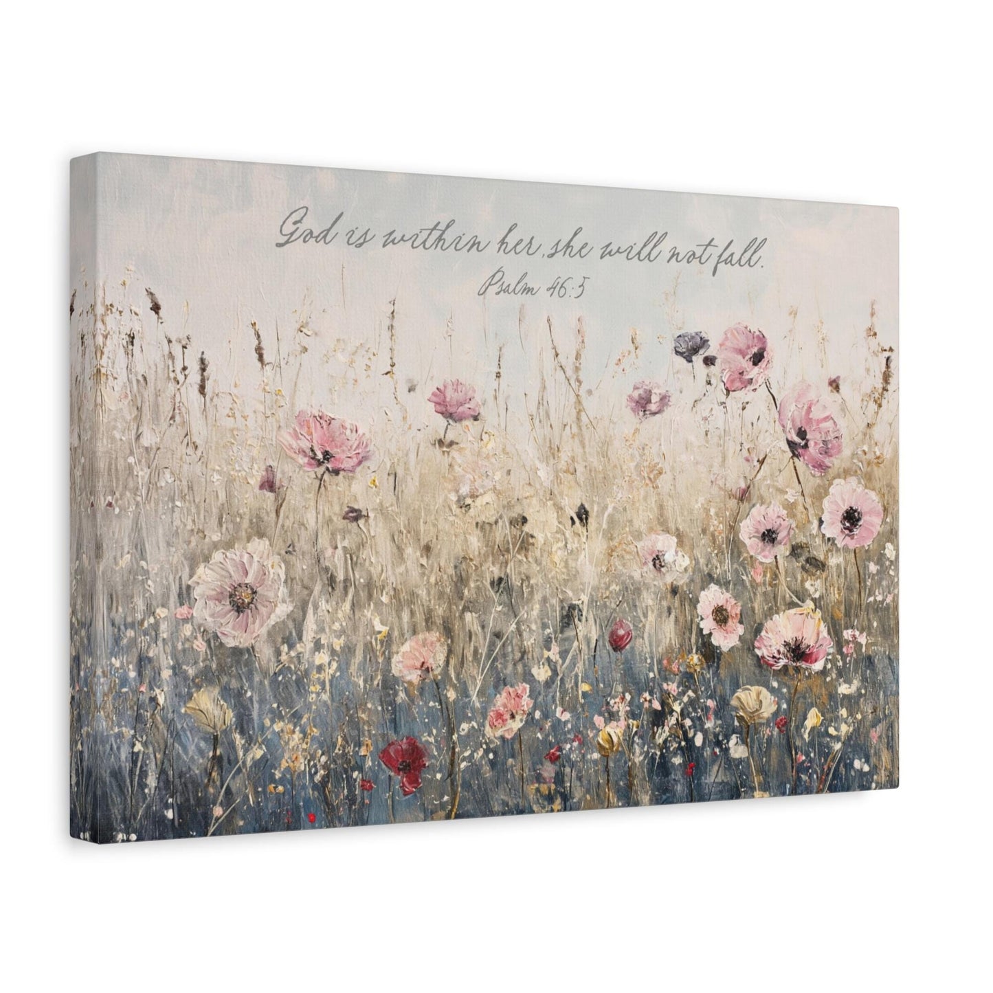 The image is a painting of a field of flowers with a Bible verse from Psalm 46:3 overlaid on the scene.