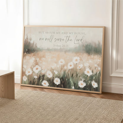 Create a home that reflects what you believe
But As for Me and My House We Will Serve the Lord -&nbsp; Joshua 24:15&nbsp;
Field of Wildflowers

Bible verse wall art, landscape wildflowers field beautifully designed with God's Word.&nbsp; The neutral landscape of a white wildflower field complements various interior styles, ensuring it fits seamlessly into any room.&nbsp;&nbsp;