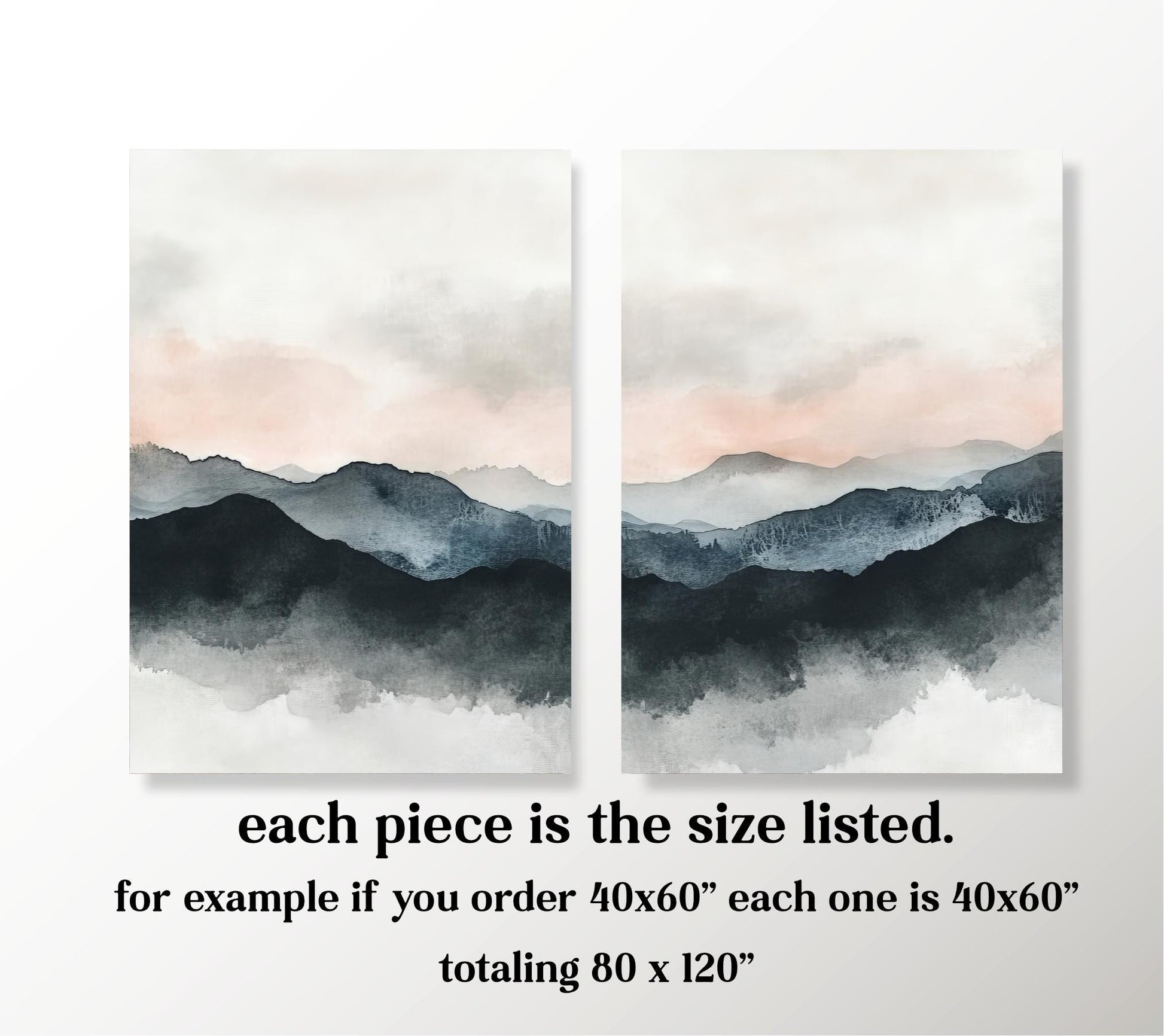 a serene landscape with mountains and clouds, and each piece is the size listed. For example, if you order 40x60 each one is 40x60* totaling 80 x 120*