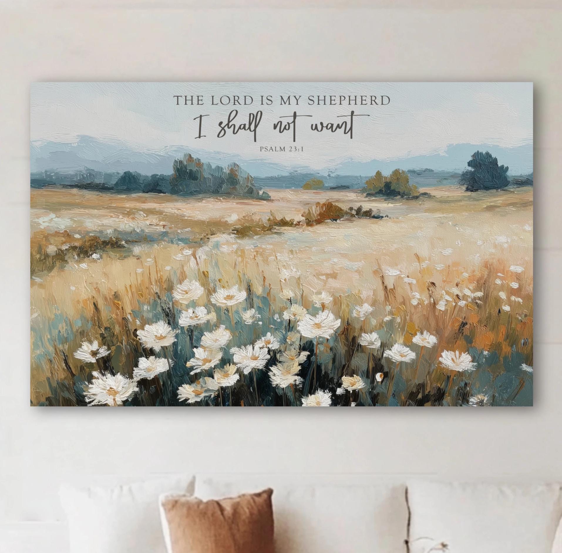 The image is a painting of a field with white flowers, accompanied by a Bible verse from Psalm 23:1 that reads "The Lord is my shepherd, I shall not want".