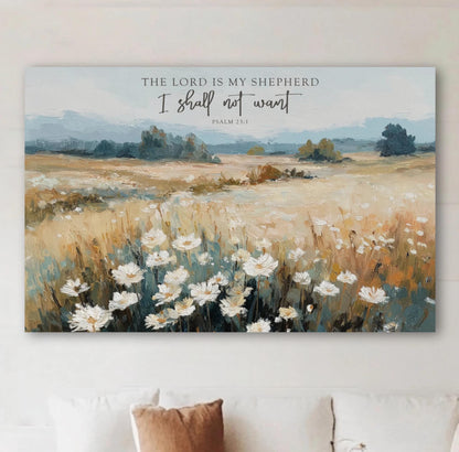 The image is a painting of a field with white flowers, accompanied by a Bible verse from Psalm 23:1 that reads "The Lord is my shepherd, I shall not want".