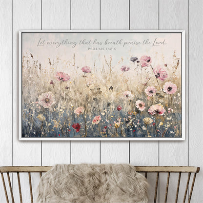 The image is a framed painting of a field of flowers, with a Bible verse from Psalms 150:6 displayed above it.