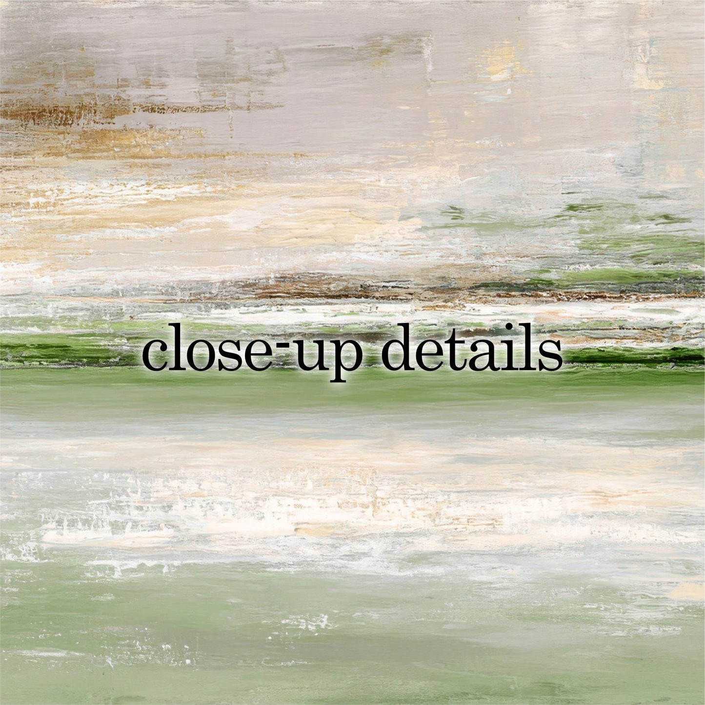 The image is an abstract painting with a text overlay that reads "close-up details".