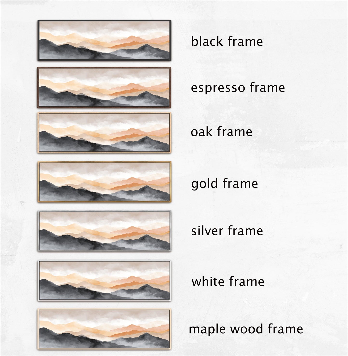 six different frames, each with a mountain landscape, arranged in a row. The frames are labeled with the following descriptions: black frame, espresso frame, oak frame, gold frame, silver frame, and white frame. The frames are arranged in a descending order from top to bottom, starting with the black frame and ending with the white frame.