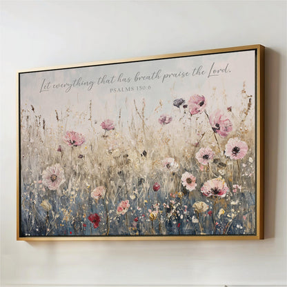 The image is a framed painting depicting a field of flowers with a Bible verse from Psalms 150:6 overlaid on the scene.