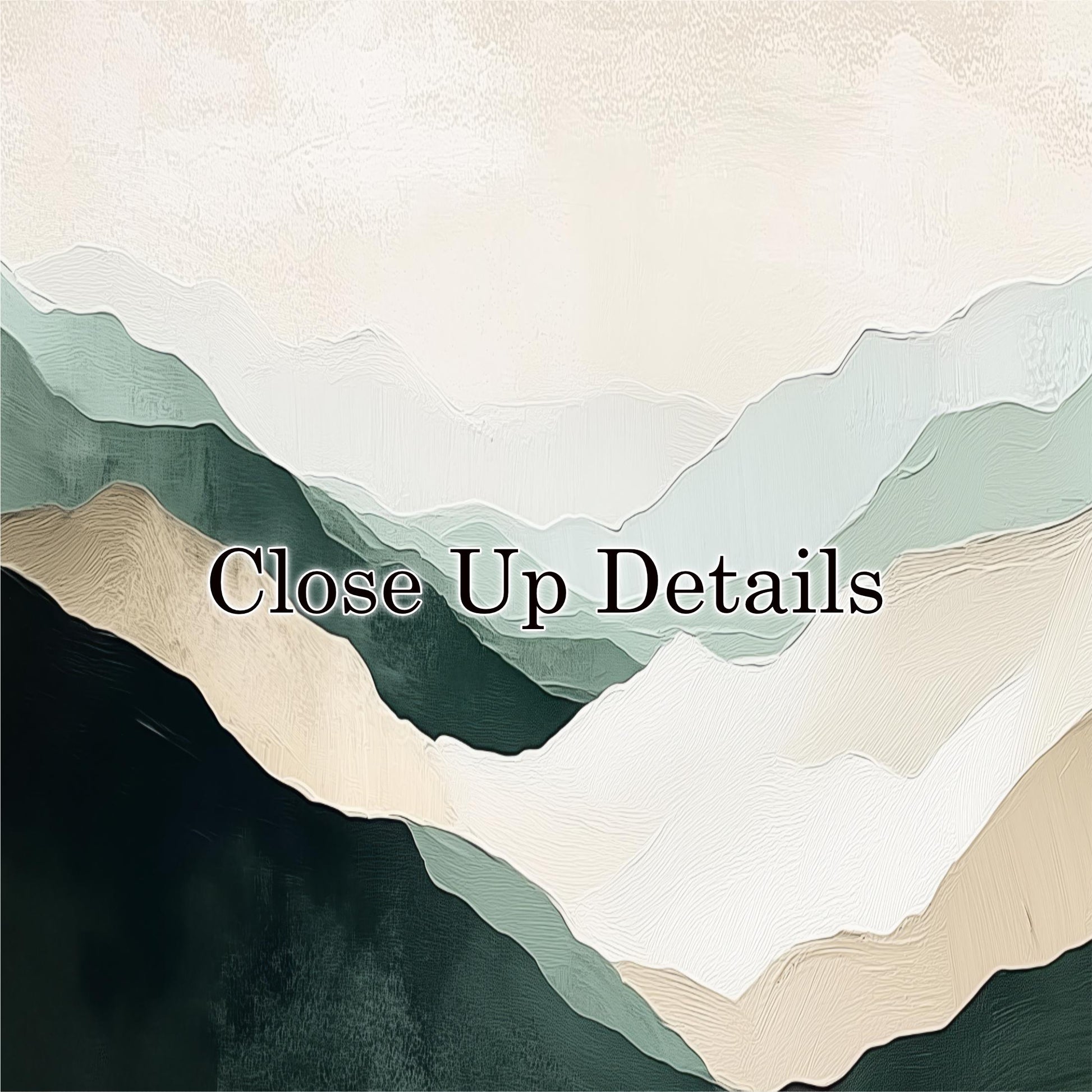The image is a close-up of a mountain range, with the text "Close Up Details" overlaid on the scene.