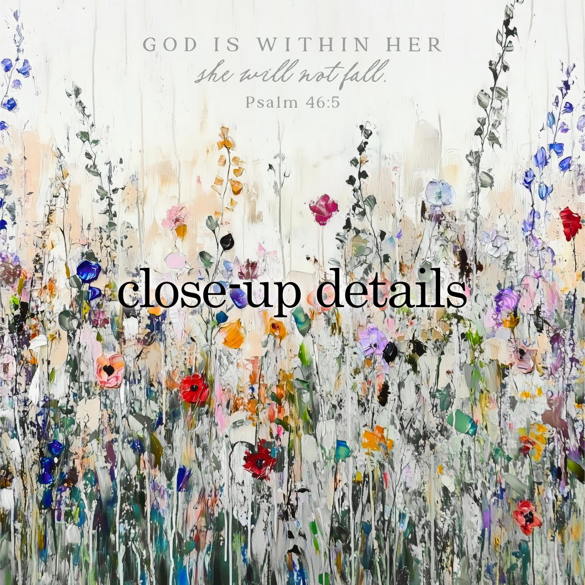 The image is a vibrant and colorful painting of a field of flowers, with various shades of green, yellow, and purple. The text overlay provides a biblical reference, stating "God is within her, she will not fall" and referencing Psalm 46:5. The image is a close-up of the flowers, showcasing their intricate details and the artist's skill in capturing the beauty of nature.