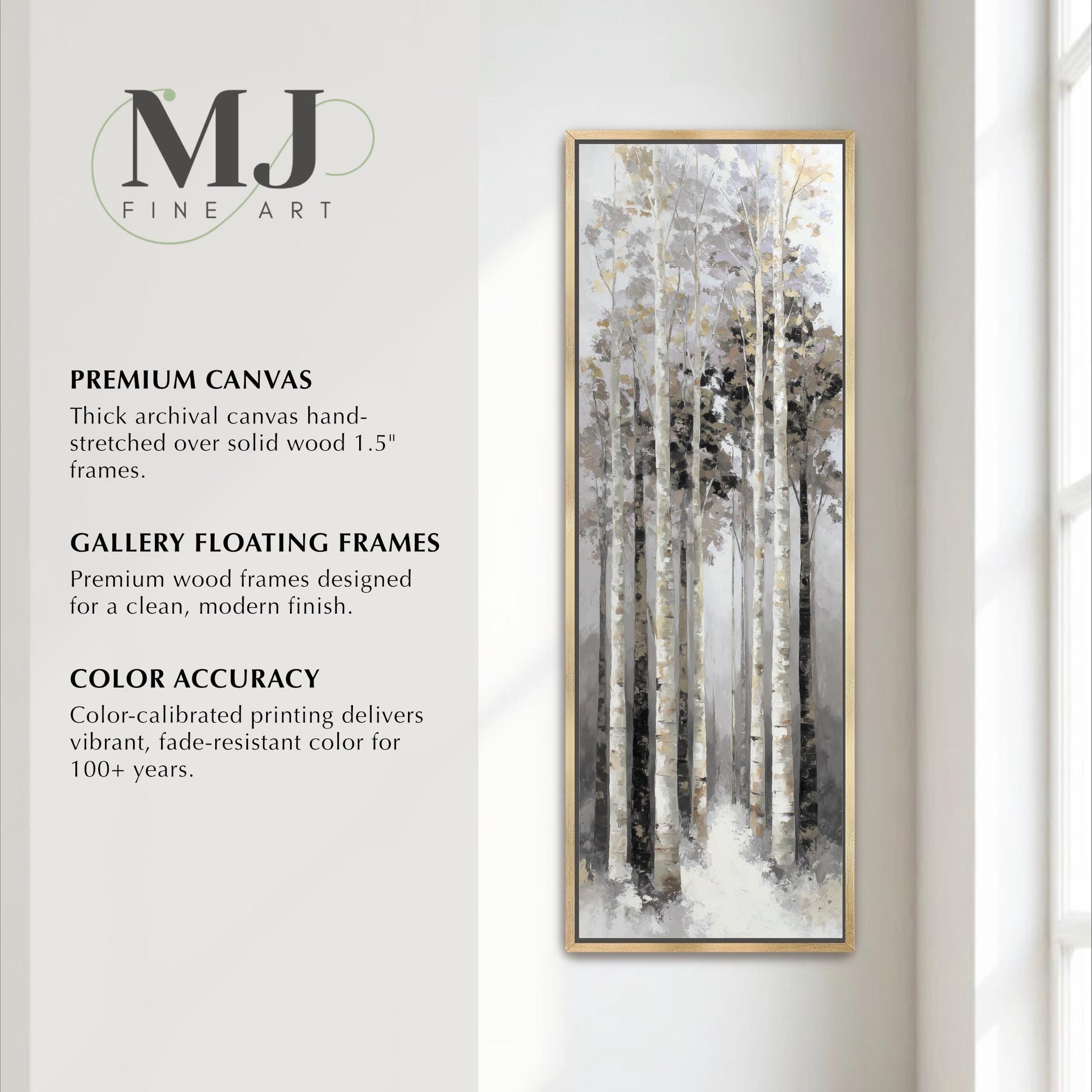 The image is a promotional poster for MJ Fine Art, featuring a painting of a forest with tall trees and a snowy landscape. The poster highlights the premium quality of the artwork, including the use of high-quality materials and a clean, modern finish. It also mentions the color accuracy of the color-calibrated printing, which delivers vibrant, fade-resistant color for 100 years.