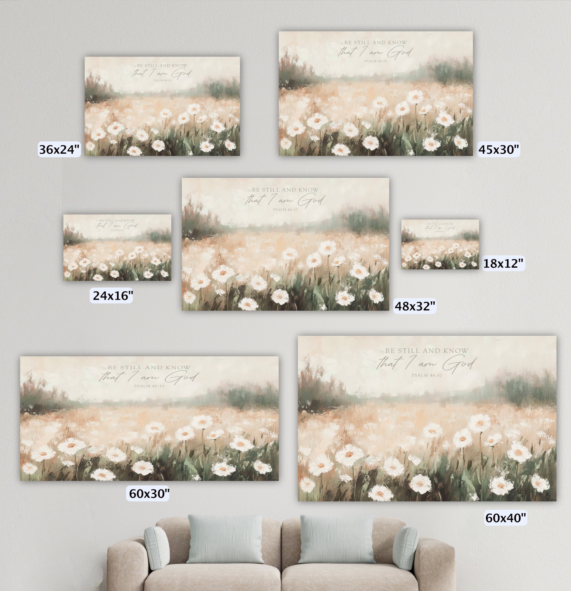 a collection of five different sizes of paintings or prints, each depicting a field of flowers. The text on the paintings reads "Be Still and Know that I am God" and " Psalm 16:10". The sizes of the paintings vary from 36 inches to 60 inches, and the images are arranged in a grid-like pattern on the wall.