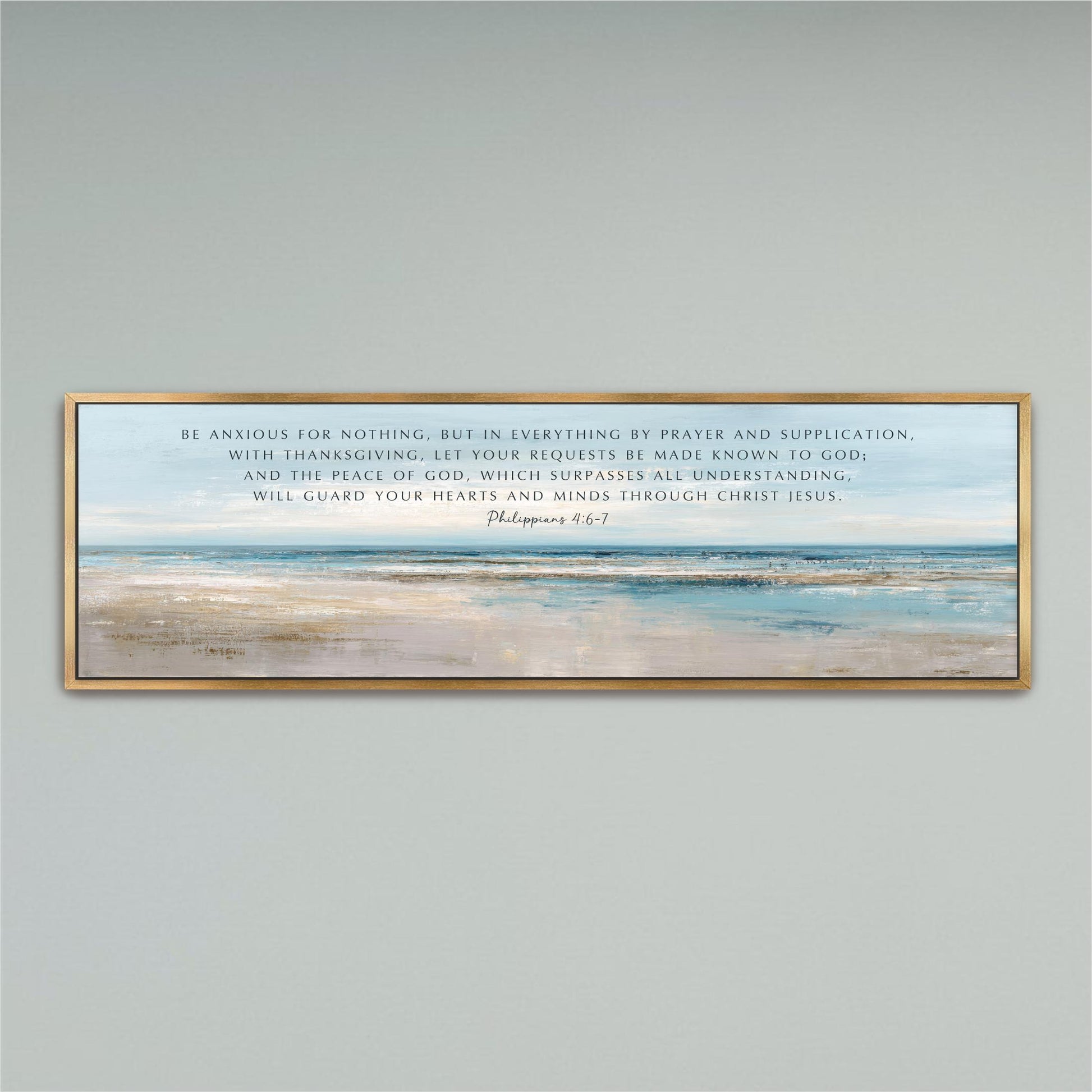 The image is a framed print of a serene beach scene with a text overlay that reads: "Be anxious for nothing, but in everything by prayer and supplication, with thanksgiving let your requests be made known to God, and the peace of God which surpasses all understanding will guard your hearts and minds through Christ Jesus."