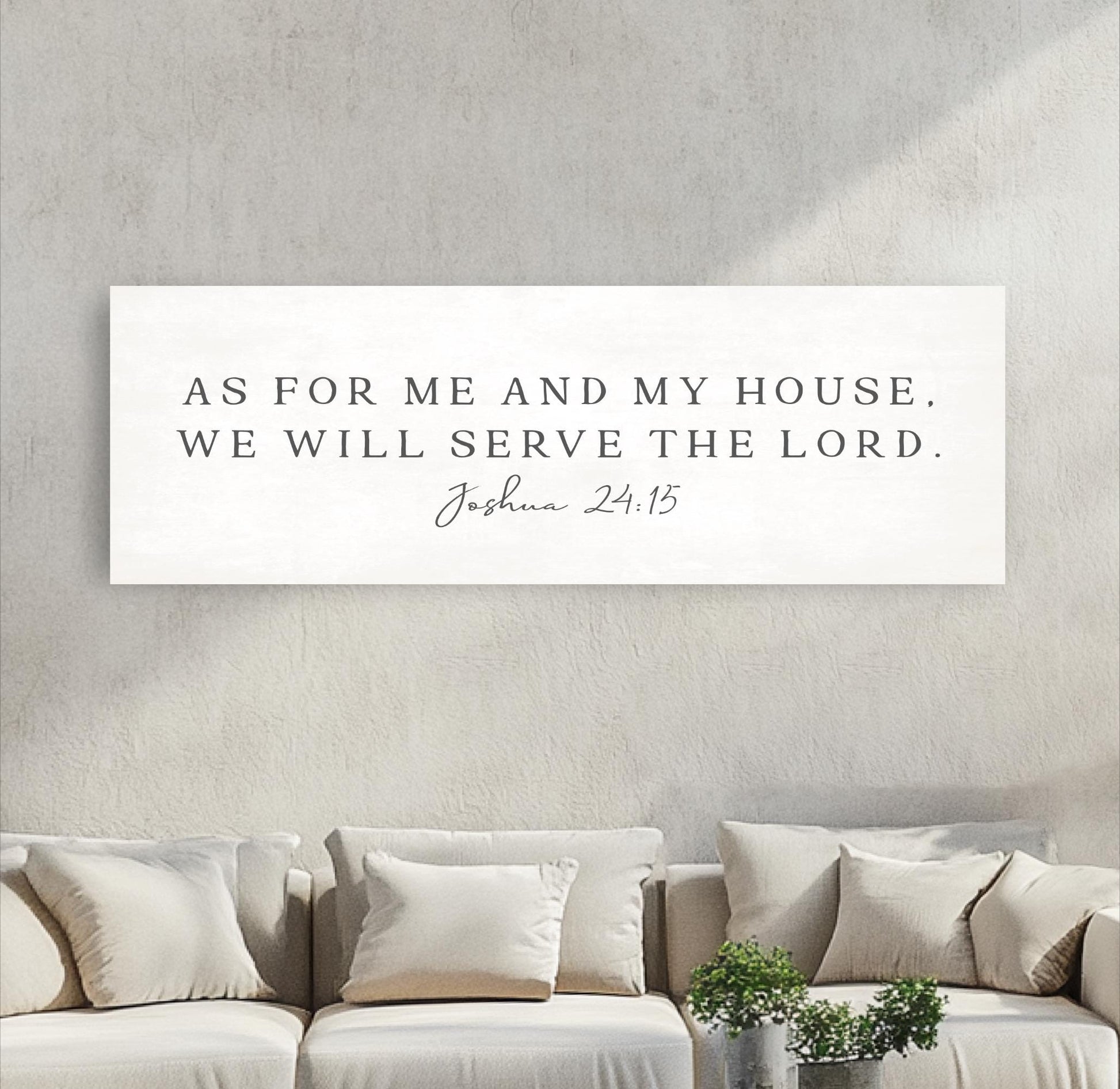 a white wall with a large text poster that reads "As for me and my house, we will serve the Lord." Below the text, there is a small Bible verse reference "Joshia 24:15".