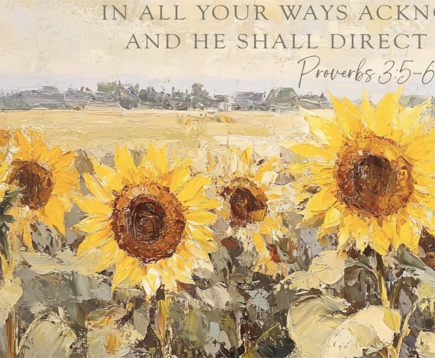 a painting of sunflowers with a bible verse