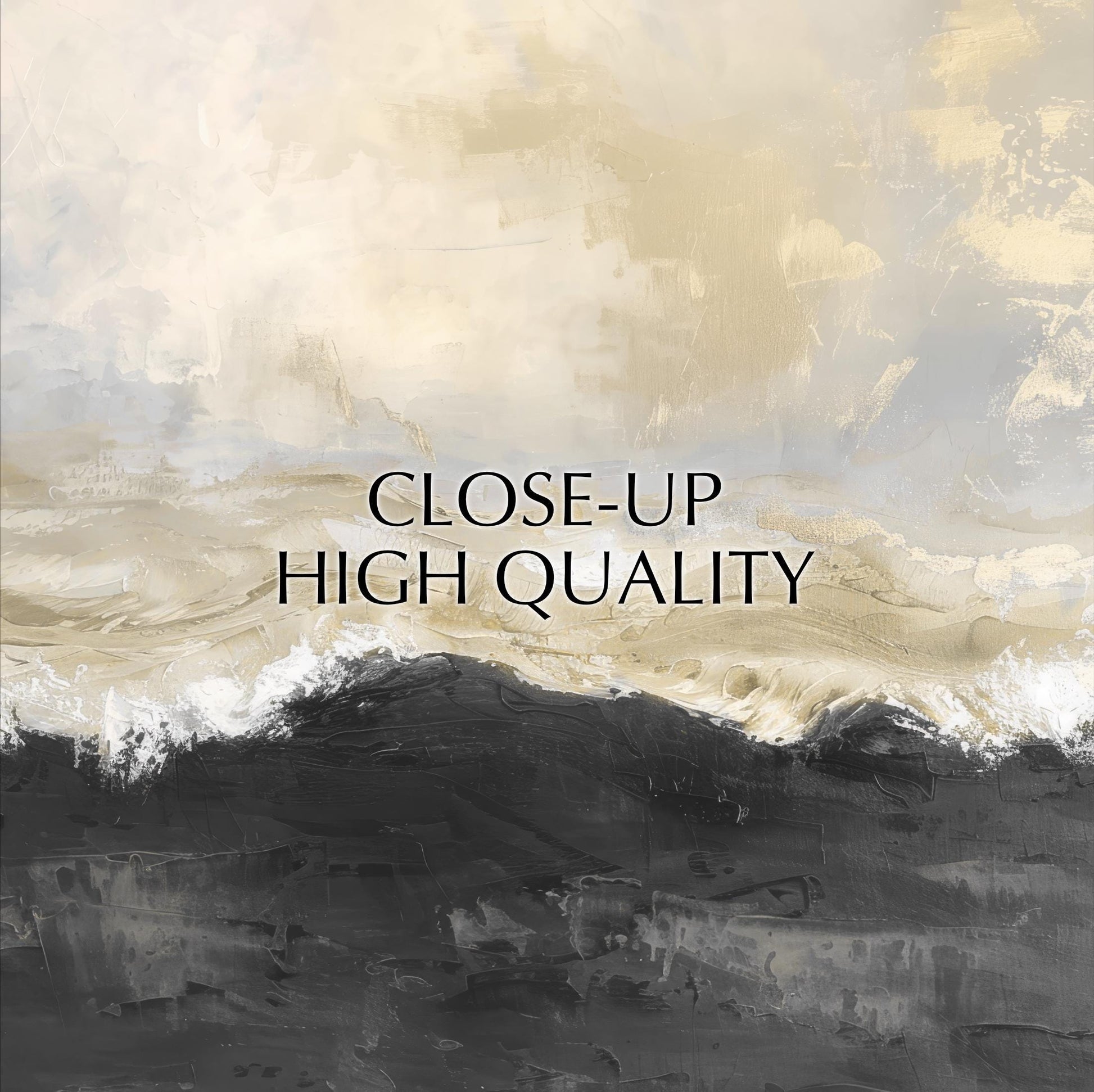 The image is an abstract painting with a text overlay that reads "CLOSE-UP HIGH QUALITY".