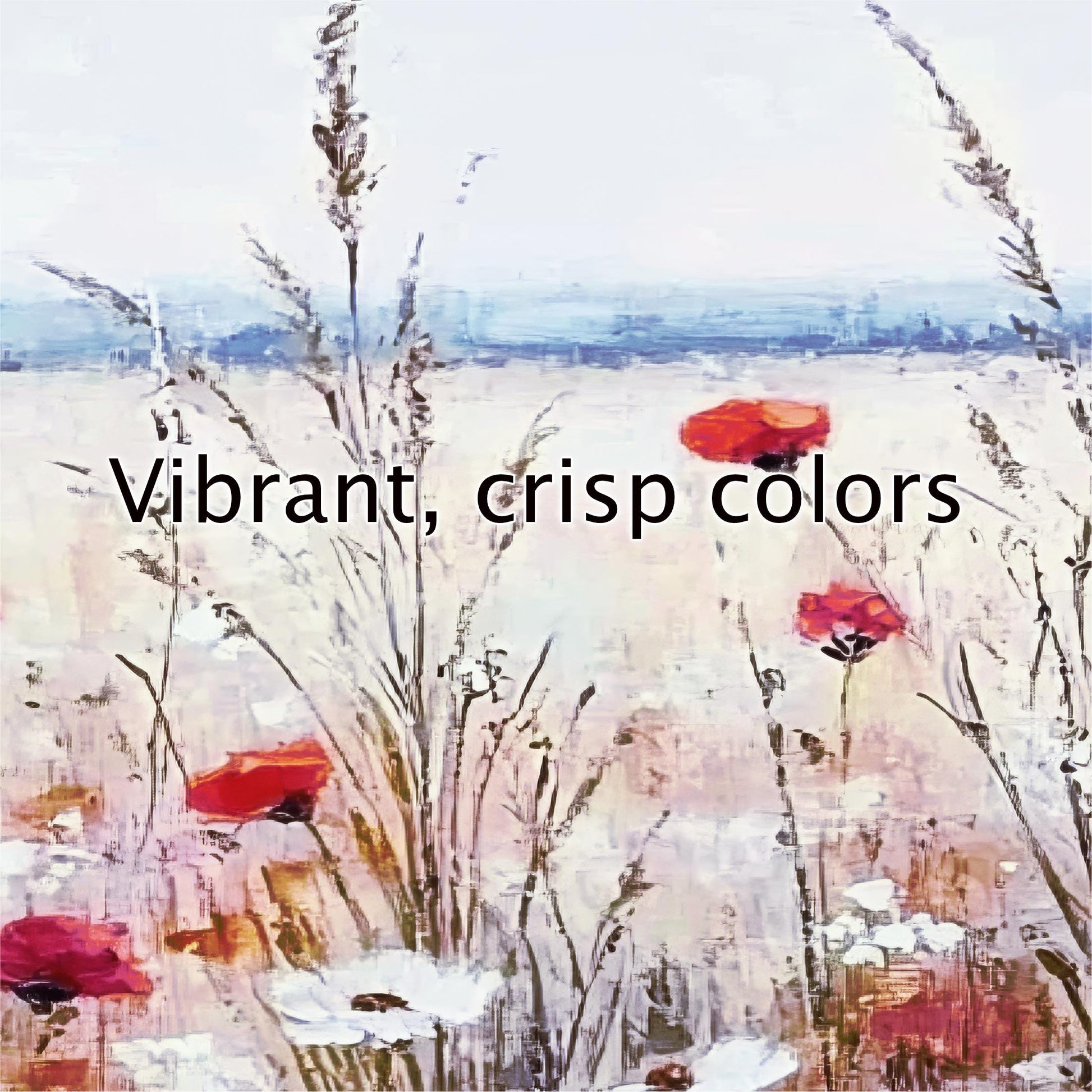 a painting of a field of flowers with the words vibrant, crisp colors