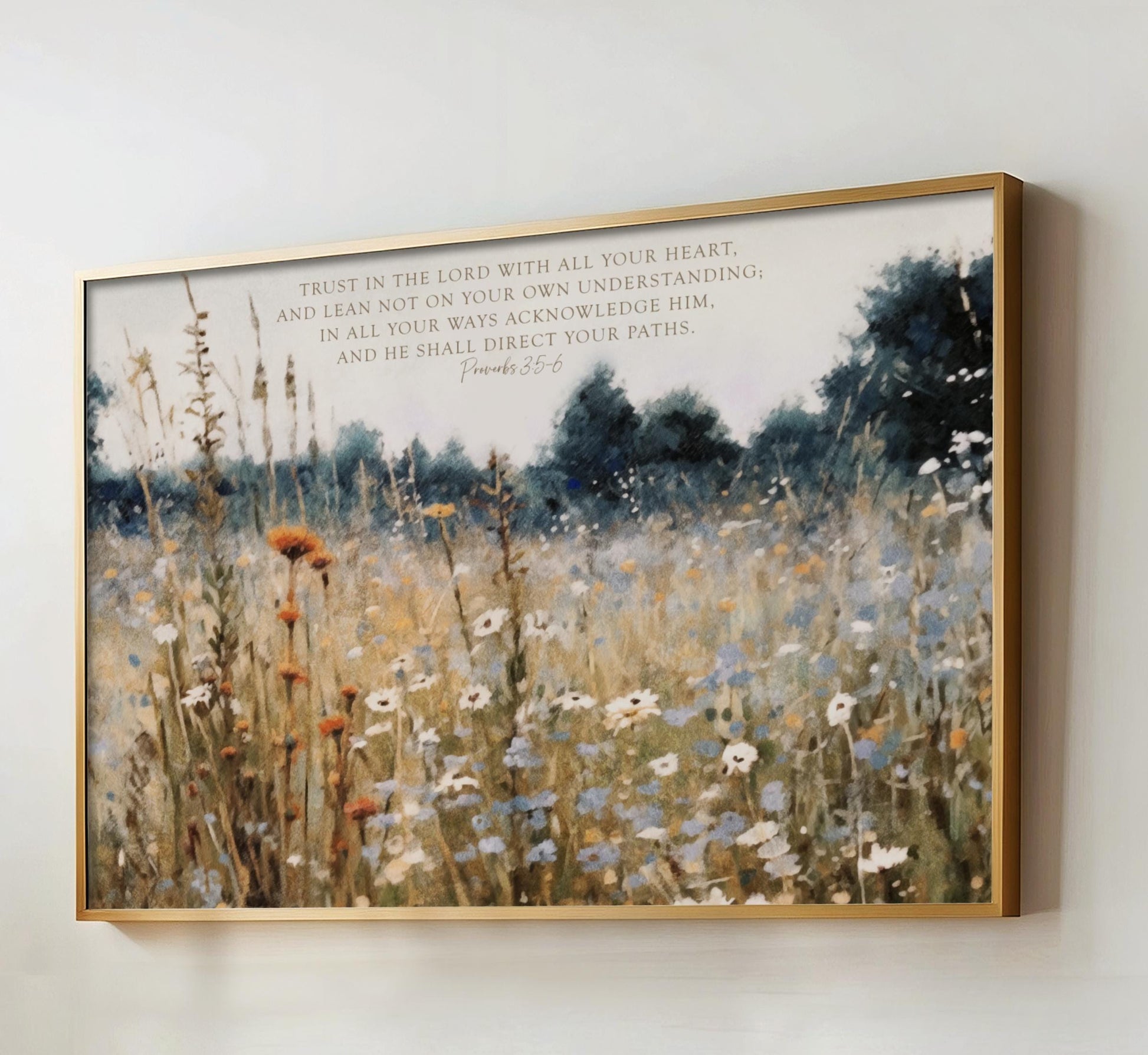 The image is a framed painting depicting a field of wildflowers, with a text overlay that reads "Trust in the LORD with all your heart, and lean not on your own understanding, in all your ways accordinly him, and he shall direct your paths."