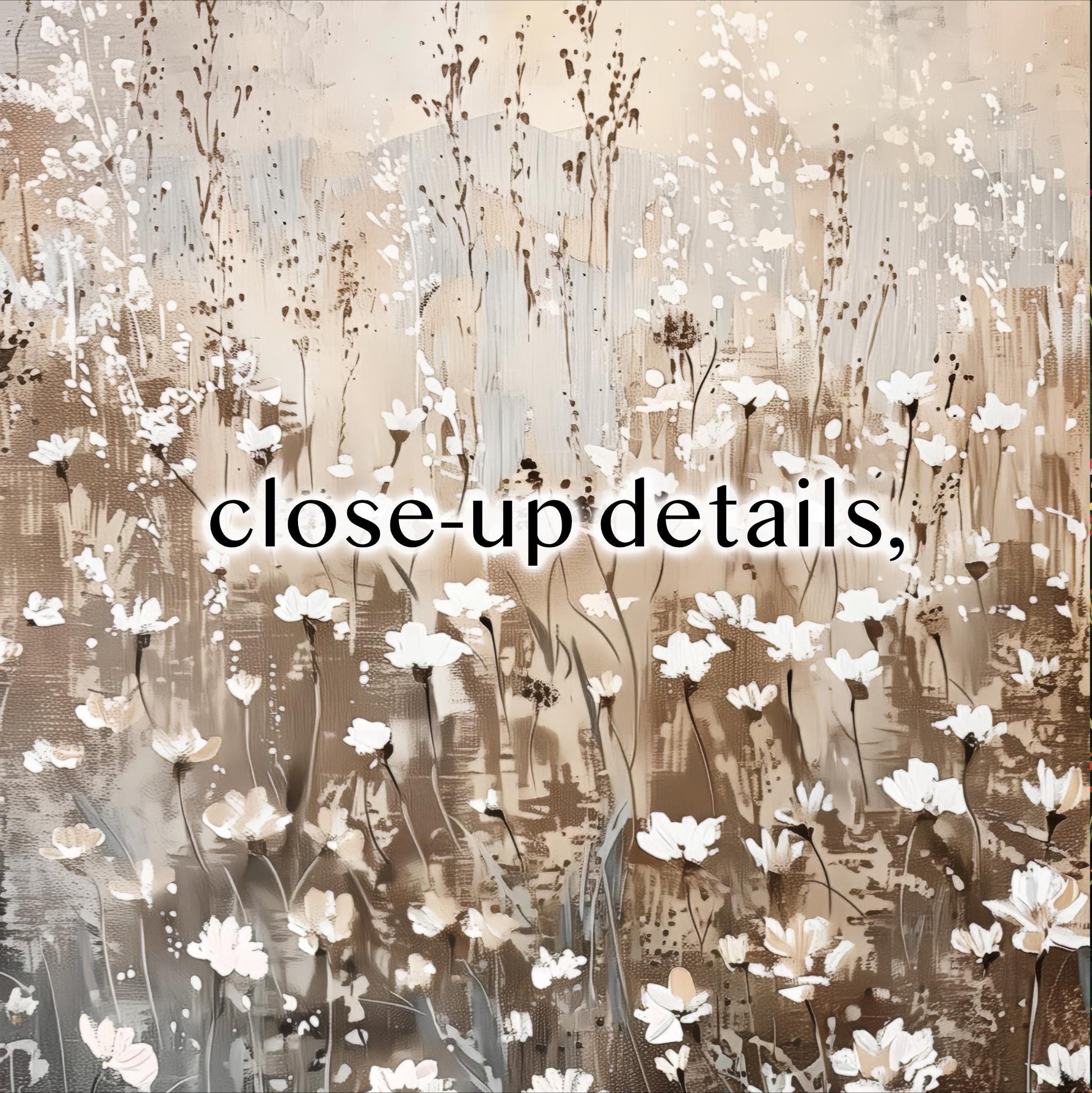 The image is a close-up of a field of white flowers, with the text "close-up details" overlaid on the image.