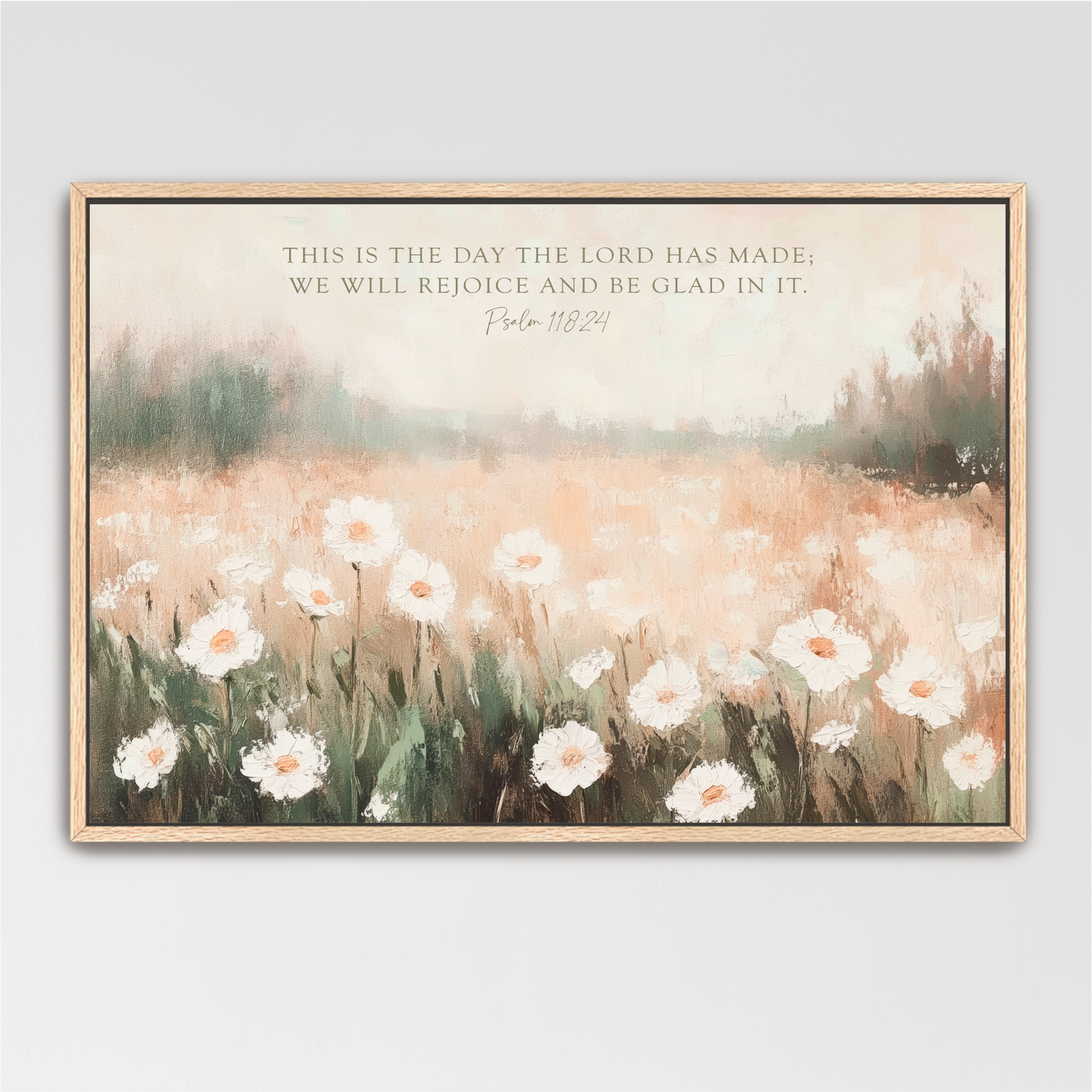 The image is a framed painting depicting a field of white flowers against a blurred background, with a text overlay that reads "This is the day the LORD has made; we will rejoice and be Glad in it."