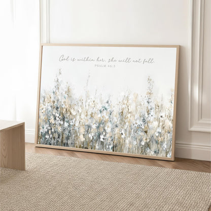 A framed print of a floral landscape with the text "God is within her, she will not fall" and the Bible verse " Psalm 46:5" is displayed on a wall.